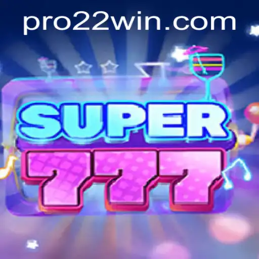 Explore the Thrilling World of Super777 with 22win